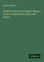 Monier Williams: Modern India and the Indians: Being a Series of Impressions, Notes, and Essays, Buch