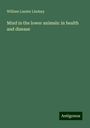 William Lauder Lindsay: Mind in the lower animals: in health and disease, Buch