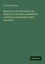 David French Boyd: Memorial, to the Honorable, the members of the State constitutional convention, concerning "a state university.", Buch