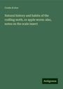 Cooke & Son: Natural history and habits of the codling moth, or apple worm: also, notes on the scale insect, Buch