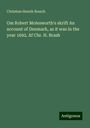 Christian Henrik Brasch: Om Robert Molesworth's skrift An account of Denmark, as it was in the year 1692. Af Chr. H. Brash, Buch