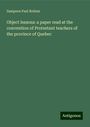 Sampson Paul Robins: Object lessons: a paper read at the convention of Protestant teachers of the province of Quebec, Buch