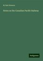 M. Butt Hewson: Notes on the Canadian Pacific Railway, Buch