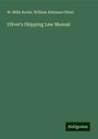 W. Mills Roche: Oliver's Shipping Law Manual, Buch