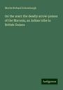 Moritz Richard Schomburgk: On the urari: the deadly arrow-poison of the Macusis, an Indian tribe in British Guiana, Buch