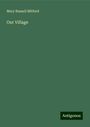 Mary Russell Mitford: Our Village, Buch