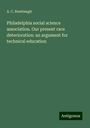 A. C. Rembaugh: Philadelphia social science association. Our present race deterioration: an argument for technical education, Buch