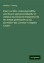 Sandford Fleming: Papers on time-reckoning and the selection of a prime meridian to be common to all nations: transmitted to the British government by His Excellency the Governor-General of Canada, Buch