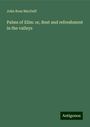 John Ross Macduff: Palms of Elim: or, Rest and refreshment in the valleys, Buch