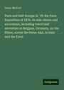 Henry Morford: Paris and half-Europe in '78: the Paris Exposition of 1878, its side-shows and excursions, including travel and adventure in Belgium, Germany, on the Rhine, across the Swiss Alps, in Italy and the Tyrol, Buch