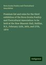 Nova Scotia Poultry and Floricultural Association: Premium list and rules for the third exhibition of the Nova Scotia Poultry and Floricultural Association: to be held at the New Masonic Hall, Halifax, N.S., February 25th, 26th, and 27th, 1879, Buch