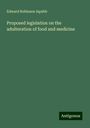 Edward Robinson Squibb: Proposed legislation on the adulteration of food and medicine, Buch