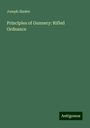 Joseph Sladen: Principles of Gunnery: Rifled Ordnance, Buch