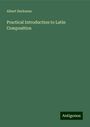 Albert Harkness: Practical Introduction to Latin Composition, Buch