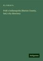 R. L. Polk & Co: Polk's Indianapolis (Marion County, Ind.) city directory, Buch