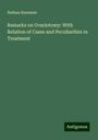 Nathan Bozeman: Remarks on Ovariotomy: With Relation of Cases and Peculiarities in Treatment, Buch