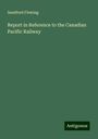 Sandford Fleming: Report in Reference to the Canadian Pacific Railway, Buch