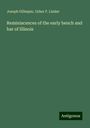 Joseph Gillespie: Reminiscences of the early bench and bar of Illinois, Buch