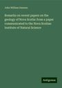 John William Dawson: Remarks on recent papers on the geology of Nova Scotia: from a paper communicated to the Nova Scotian Institute of Natural Science, Buch