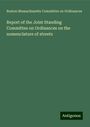 Boston Massachusetts Committee on Ordinances: Report of the Joint Standing Committee on Ordinances on the nomenclature of streets, Buch