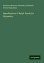 Katharine Prescott Wormeley: Recollections of Ralph Randolph Wormeley, Buch