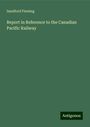 Sandford Fleming: Report in Reference to the Canadian Pacific Railway, Buch