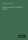 Captain E. J. Bedford: Sailing Directions for the Bristol Channel, Buch