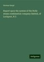 Herman Haupt: Report upon the system of the Holly steam combination company limited, of Lockport, N.Y., Buch