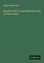 William Hutson Ford: Reports to the St. Louis Medical Society on Yellow Fever, Buch