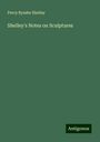 Percy Bysshe Shelley: Shelley's Notes on Sculptures, Buch