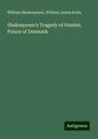 William Shakespeare: Shakespeare's Tragedy of Hamlet, Prince of Denmark, Buch