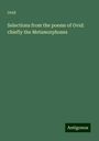 Ovid: Selections from the poems of Ovid: chiefly the Metamorphoses, Buch