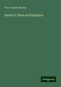 Percy Bysshe Shelley: Shelley's Notes on Sculptures, Buch