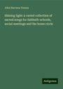 John Harrison Tenney: Shining light: a varied collection of sacred songs for Sabbath-schools, social meetings and the home circle, Buch