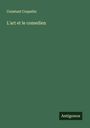 "Constant Coquelin, L'art et le comedien" steht in heller Schrift auf grünem Hintergrund; unten das Logo "Antigonos".