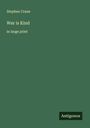 Stephen Crane: War is Kind, Buch