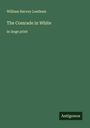 William Harvey Leathem: The Comrade in White, Buch