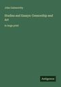 John Galsworthy: Studies and Essays: Censorship and Art, Buch