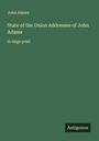 John Adams: State of the Union Addresses of John Adams, Buch