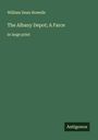 William Dean Howells: The Albany Depot; A Farce, Buch