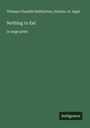 Thomas Chandle Haliburton: Nothing to Eat, Buch