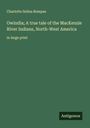 Charlotte Selina Bompas: Owindia; A true tale of the MacKenzie River Indians, North-West America, Buch