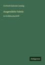 Gotthold Ephraim Lessing: Ausgewählte Fabeln, Buch