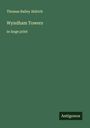 Thomas Bailey Aldrich: Wyndham Towers, Buch