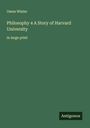 Owen Wister: Philosophy 4 A Story of Harvard University, Buch