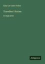 Eliza Lee Cabot Follen: Travellers' Stories, Buch