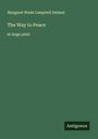 Margaret Wade Campbell Deland: The Way to Peace, Buch