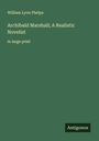 William Lyon Phelps: Archibald Marshall; A Realistic Novelist , Buch