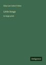 Eliza Lee Cabot Follen: Little Songs, Buch