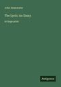 John Drinkwater: The Lyric; An Essay, Buch